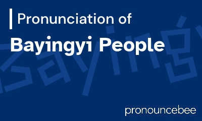 how to pronounce bayingyi-people feature image