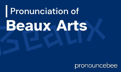 how to pronounce beaux-arts feature image