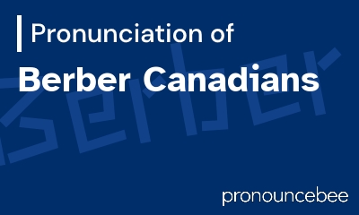 how to pronounce berber-canadians feature image