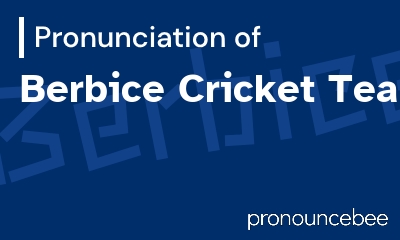 how to pronounce berbice-cricket-team feature image