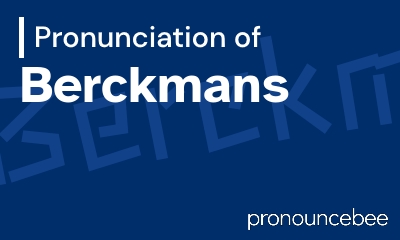 how to pronounce berckmans feature image