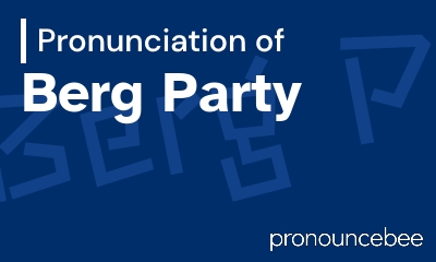 how to pronounce berg-party feature image