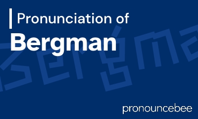 how to pronounce bergman feature image