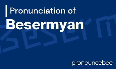 how to pronounce besermyan feature image