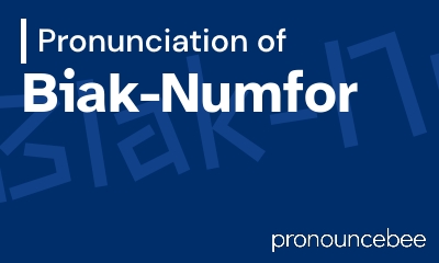 how to pronounce biak-numfor feature image