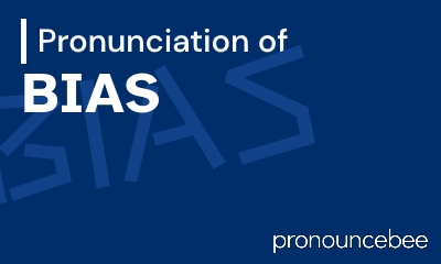 how to pronounce bias feature image