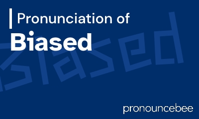 how to pronounce biased feature image