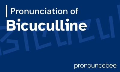 how to pronounce bicuculline feature image