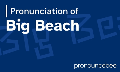 how to pronounce big-beach feature image