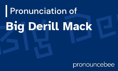 how to pronounce big-derill-mack feature image