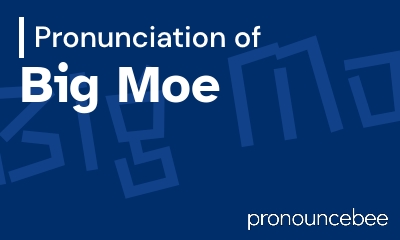 how to pronounce big-moe feature image