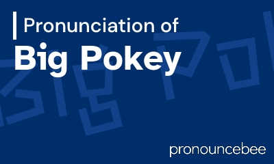 how to pronounce big-pokey feature image