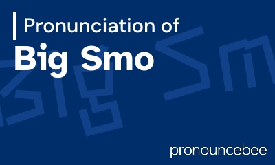 how to pronounce big-smo feature image
