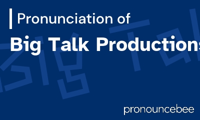 how to pronounce big-talk-productions feature image