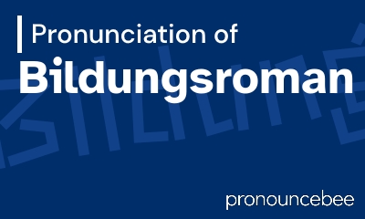 how to pronounce bildungsroman feature image