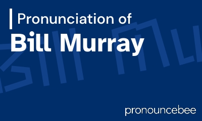 how to pronounce bill-murray feature image