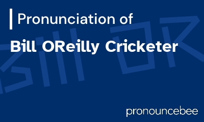 how to pronounce bill-oreilly-cricketer feature image