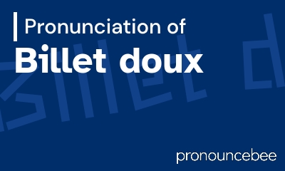 how to pronounce billet-doux feature image