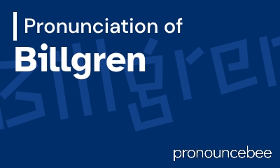 how to pronounce billgren feature image