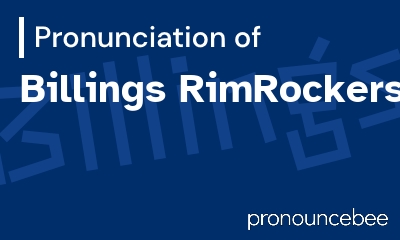 how to pronounce billings-rimrockers feature image