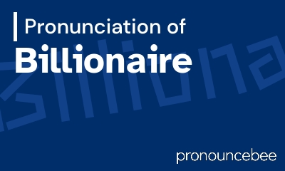 how to pronounce billionaire feature image