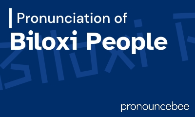 how to pronounce biloxi-people feature image