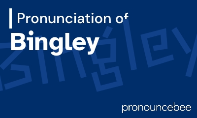 how to pronounce bingley feature image