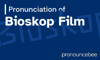 how to pronounce bioskop-film feature image