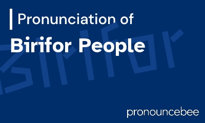 how to pronounce birifor-people feature image