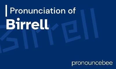 how to pronounce birrell feature image