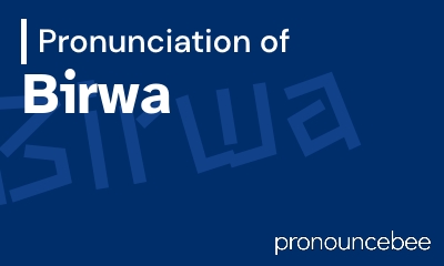 how to pronounce birwa feature image