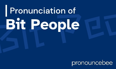 how to pronounce bit-people feature image