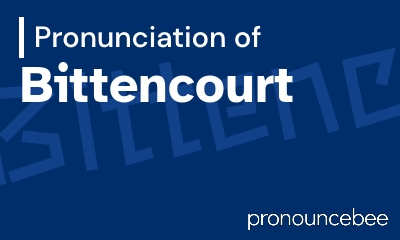 how to pronounce bittencourt feature image