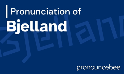 how to pronounce bjelland feature image