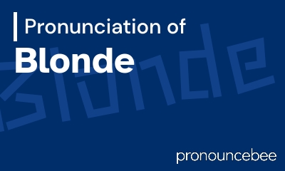 how to pronounce blonde feature image