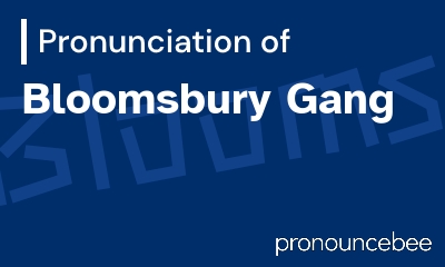 how to pronounce bloomsbury-gang feature image