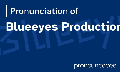 how to pronounce blueeyes-productions feature image