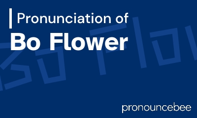 how to pronounce bo-flower feature image
