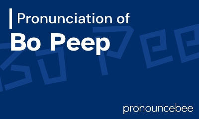 how to pronounce bo-peep feature image