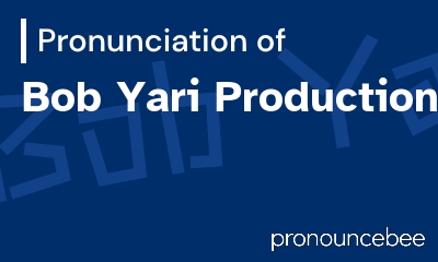 how to pronounce bob-yari-productions feature image