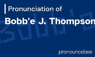 how to pronounce bobb-e-j-thompson feature image