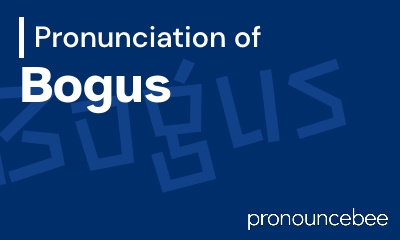 how to pronounce bogus feature image