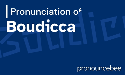 how to pronounce boudicca feature image