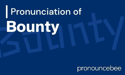 how to pronounce bounty feature image