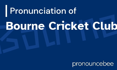 how to pronounce bourne-cricket-club feature image