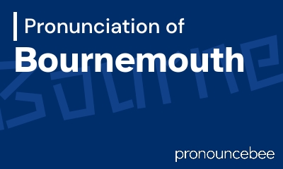 how to pronounce bournemouth feature image