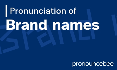 how to pronounce brand-names feature image