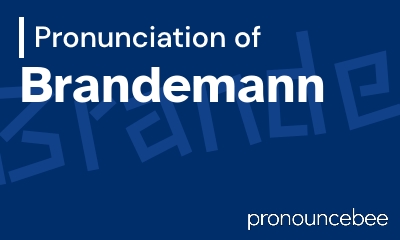 how to pronounce brandemann feature image