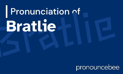 how to pronounce bratlie feature image