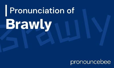 how to pronounce brawly feature image